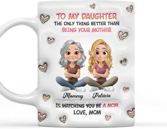 Wrappiness Daughter Mothers Day Personalized Gifts from Mom - To My Daughter Mug Custom 3D Inflated Effect Mug, Happy First Mothers Day Coffee Cup for Her - Watching You Be A Mom Gifts for New Mama