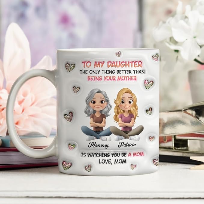 Wrappiness Daughter Mothers Day Personalized Gifts from Mom - To My Daughter Mug Custom 3D Inflated Effect Mug, Happy First Mothers Day Coffee Cup for Her - Watching You Be A Mom Gifts for New Mama