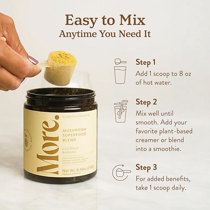 More. Longevity & Wellbeing Premium Mushroom Supplement Superfood with Natural Caffeine – 7 Functional Mushrooms with Lions Mane Supplement, Reishi, Chaga & Ashwagandha Extract , Instant Mushroom Supplement for Energy & Focus – Coconut Banana